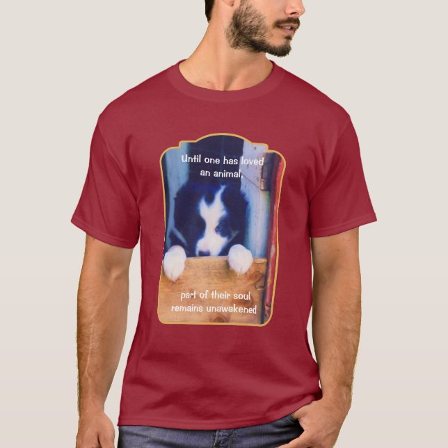Cute Puppy Love Animals Inspirational Quote  T-Shirt (Vorderseite)