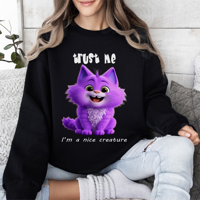 Cute Purple Cat | Trust Me I'm a Nice Creature  Sweatshirt (Von Creator hochgeladen)