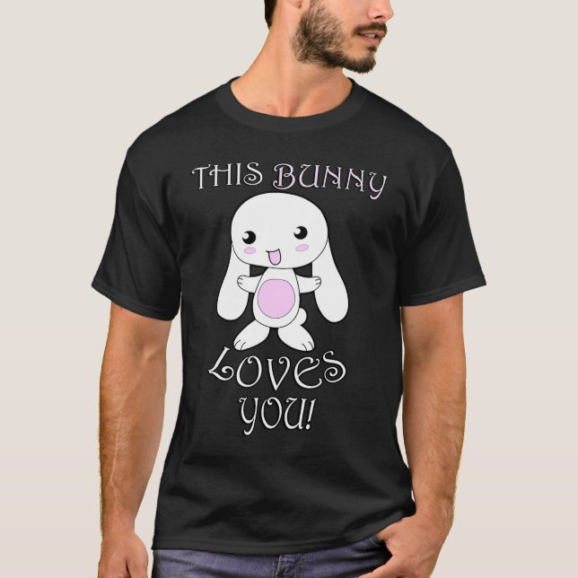 Cute Rabbit  , Quote This Bunny Loves You Easter T-Shirt (Vorderseite)