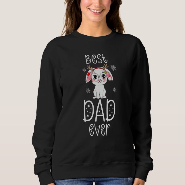 Cute Rabbit with Glasses Reindeer Best Dad Ever Sweatshirt (Vorderseite)