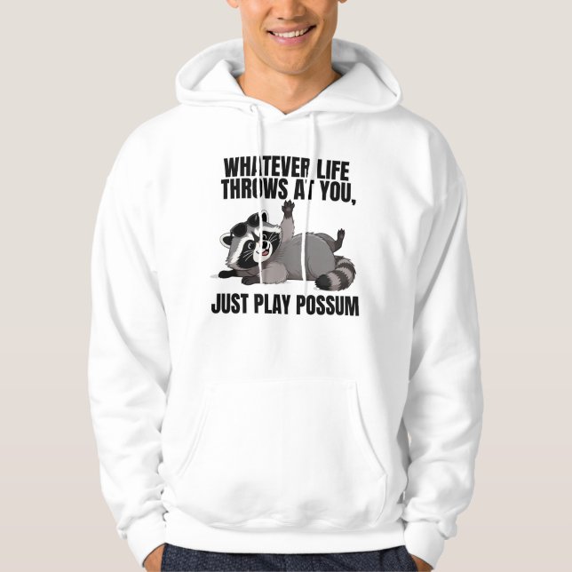 Cute Raccoon "Just Play Possum" Funny Quote Hoodie (Vorderseite)