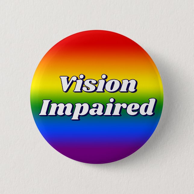 Cute Rainbow Gradient Typography Vision Impaired Button (Vorderseite)