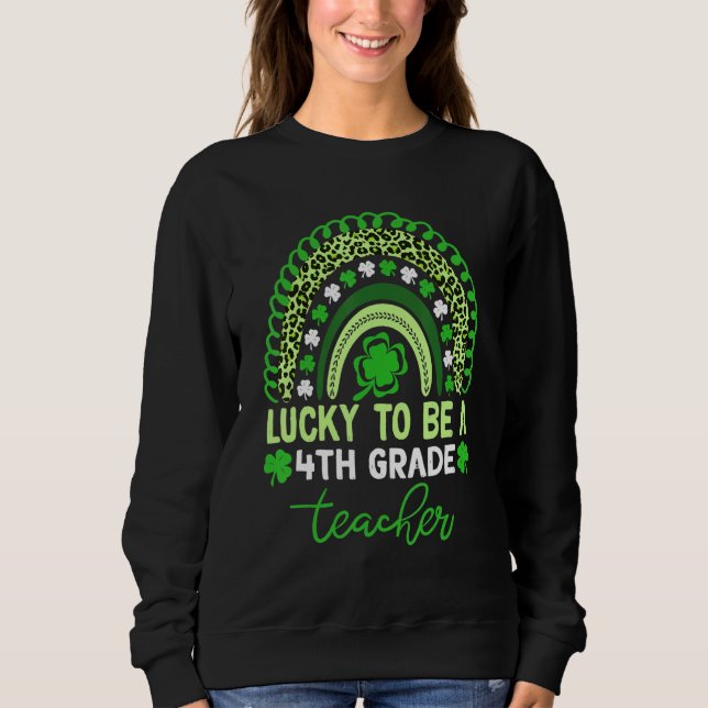 Cute Rainbow St Patricku2019s Day Luck Fourth Grad Sweatshirt (Vorderseite)