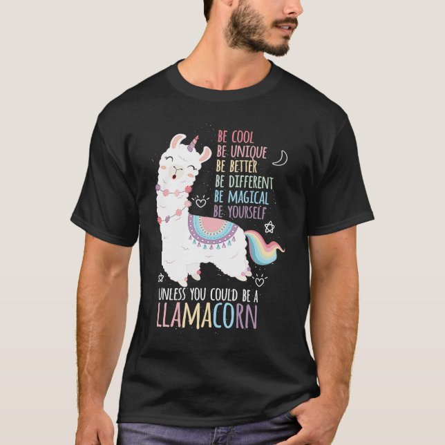 Cute Rainbow Unicorn Alpaca Unless You Could Be A  T-Shirt (Vorderseite)