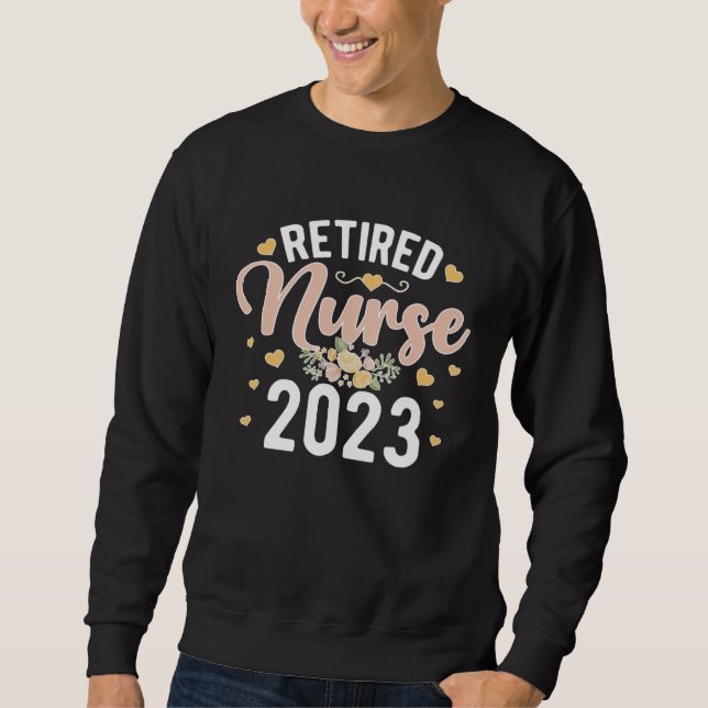 Cute Retired Nurse Retirement 2023 Retirement Nurs Sweatshirt (Vorderseite)