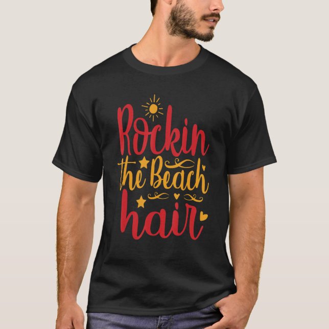 Cute Rocking The Beach Hair Summer And Summertime  T-Shirt (Vorderseite)
