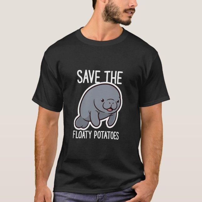 Cute Save The Floaty Potatoes Manatee Cartoon T-Shirt (Vorderseite)