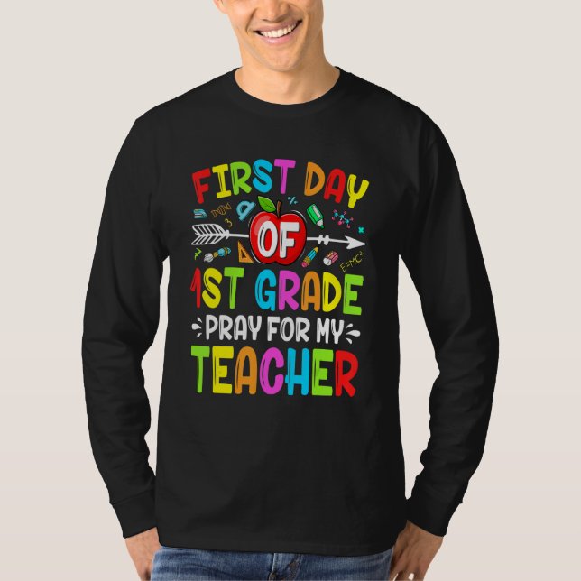 Cute School First Day Of First Grade Pray For My T T-Shirt (Vorderseite)