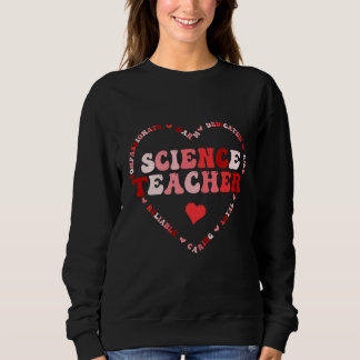 Cute Science Teacher Crew Valentines Day Heart Sweatshirt