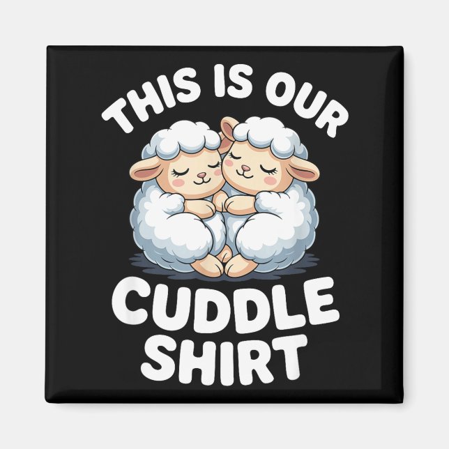 Cute Sheep Couple This Is Our Cuddle  Magnet (Vorne)