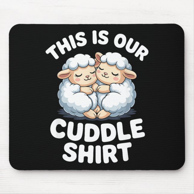 Cute Sheep Couple This Is Our Cuddle  Mousepad (Vorne)