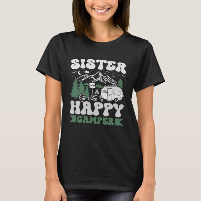 Cute Sister Of The Happy Camper Camping Trip T-Shirt (Vorderseite)