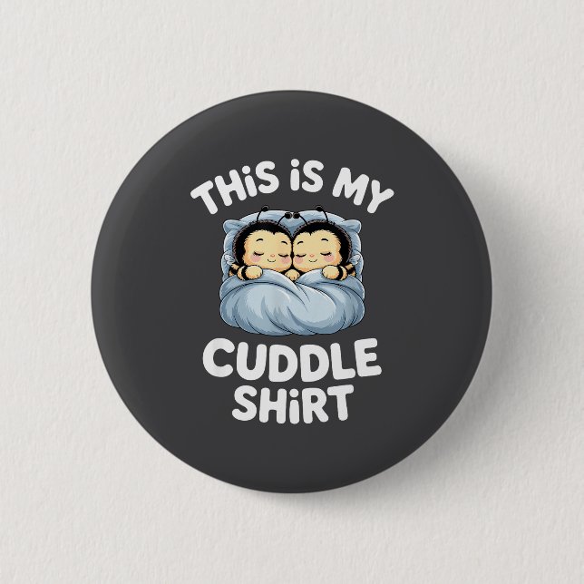 Cute Sleeng Bee This Is My Cuddle  Button (Vorderseite)