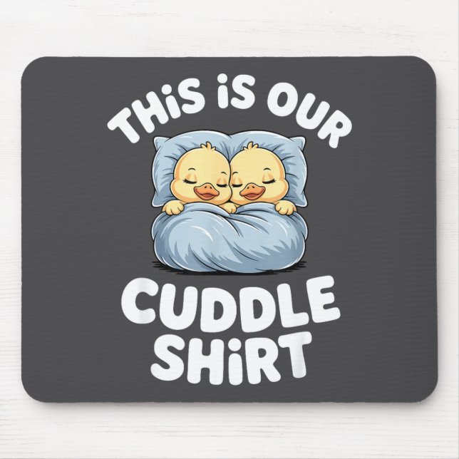 Cute Sleeng Ducks This Is Our Cuddle  Mousepad (Vorne)
