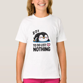 cute sleeping penguin, to do list nothing T-Shirt