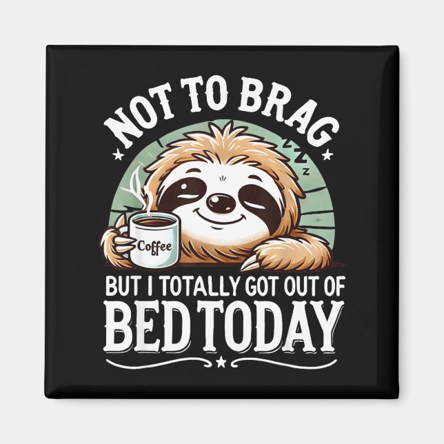 Cute Sloth Coffee Funny Quote Caffeine Lover Gift  Magnet (Vorne)