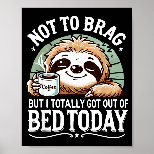 Cute Sloth Coffee Funny Quote Caffeine Lover Gift  Poster (Vorne)
