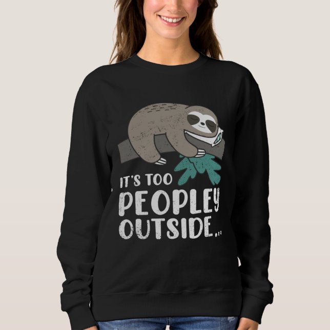 Cute Sloth Peopley Outside Sloths Owner Animal  Gr Sweatshirt (Vorderseite)