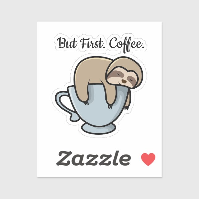 Cute Sloth Sleeping on Coffee Cup Coffee Quote Aufkleber (Blatt)