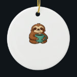 Cute Sloth with Coffee Mug � Cozy Relaxed Animal A Keramik Ornament<br><div class="desc">Cute Sloth with Coffee Mug � Cozy Relaxed Animal Art Classic T-Shirt</div>