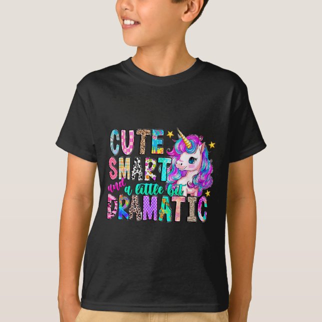 Cute Smart And A Little Bit Dramatic Funny Unicorn T-Shirt (Vorderseite)