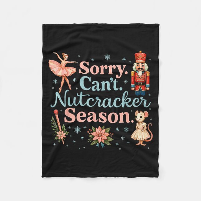 Cute Sorry Cant Nutcracker Season Costume, Christm Fleecedecke (Vorderseite)