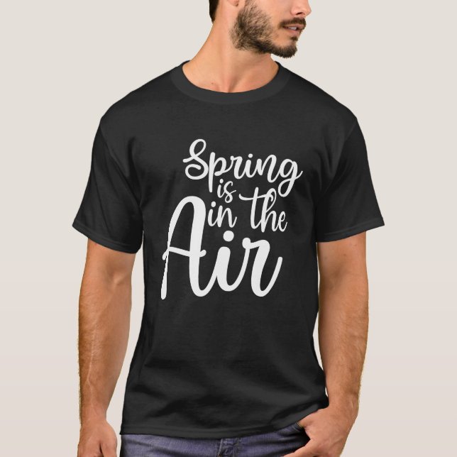 Cute Spring Is In The Air Blooming Nature Flowers  T-Shirt (Vorderseite)