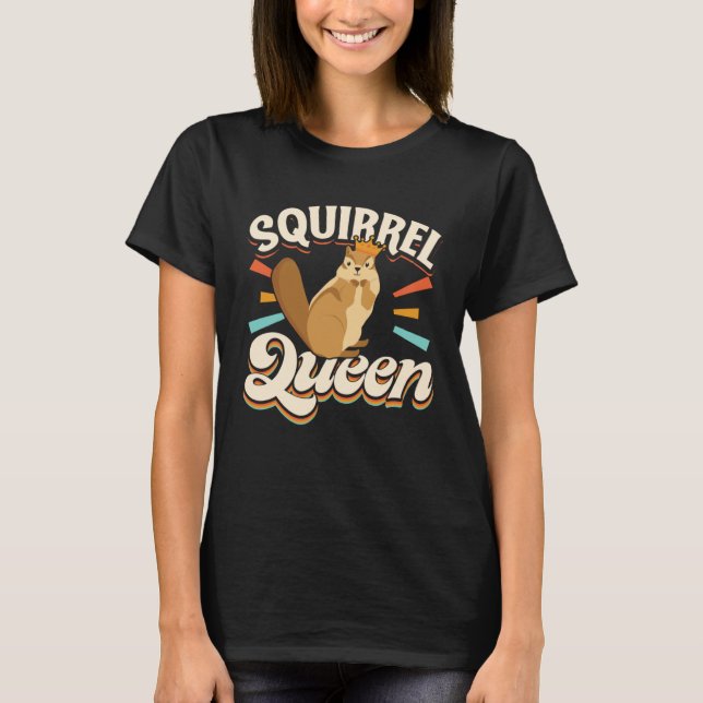 Cute Squirrels Rodent  Squirrel Queen T-Shirt (Vorderseite)