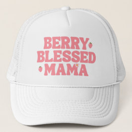 Cute Strawberry Berry Blessed Mama Pink Birthday Truckerkappe