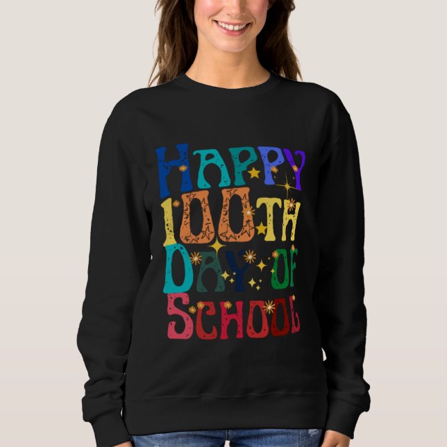 Cute Students Kids Teachers Groovy Happy 100th Day Sweatshirt (Vorderseite)