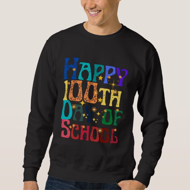 Cute Students Kids Teachers Groovy Happy 100th Day Sweatshirt (Vorderseite)