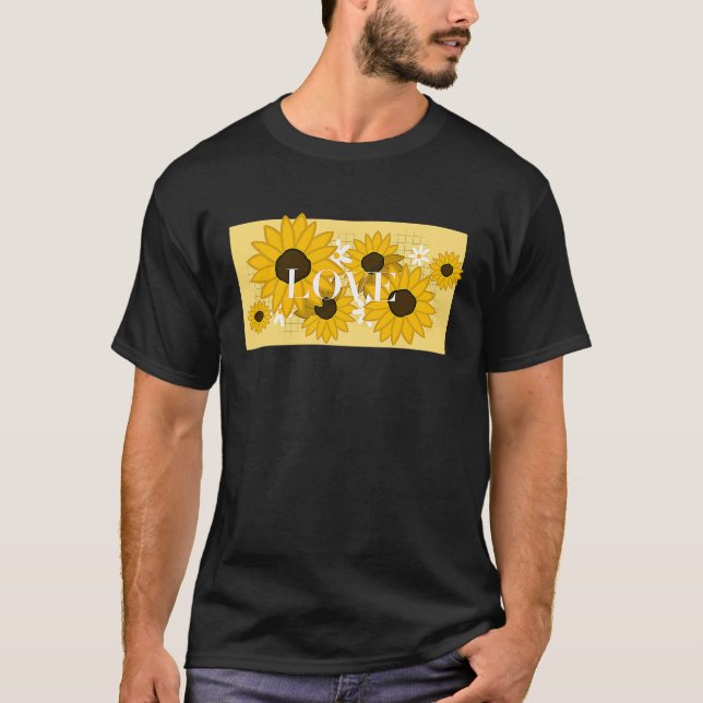 Cute Sunflower Saying Love T-Shirt (Vorderseite)