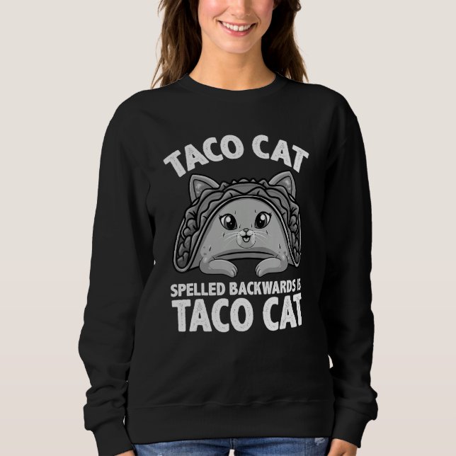 Cute Taco Cat For Men Women Kids Taco Mexican Food Sweatshirt (Vorderseite)