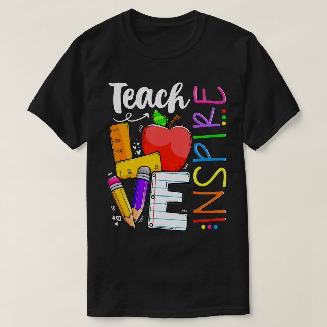 Cute Teach Love And Inspire Graphic  T-Shirt (Design vorne)