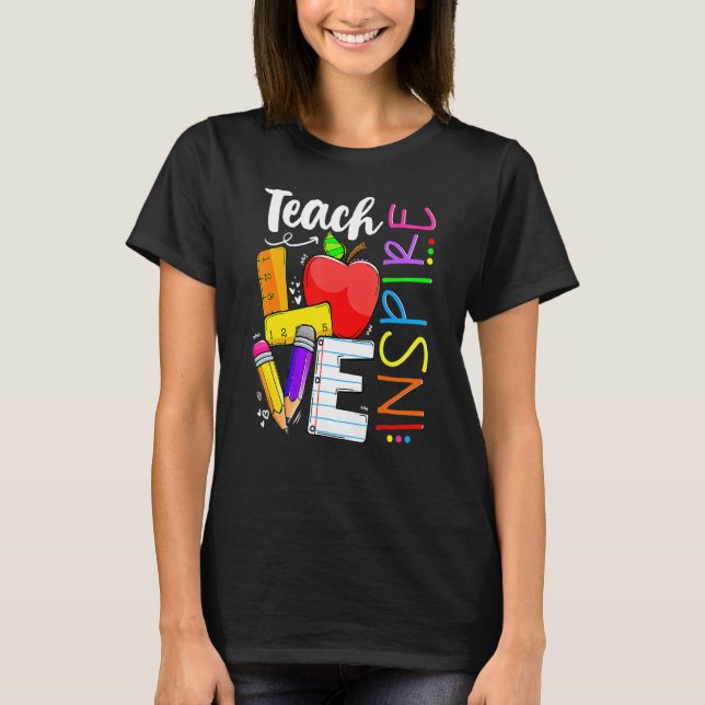 Cute Teach Love And Inspire Men Women Teacher T-Shirt (Vorderseite)
