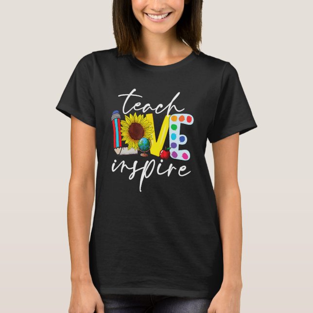Cute Teach Love And Inspire Sunflower Teacher Back T-Shirt (Vorderseite)