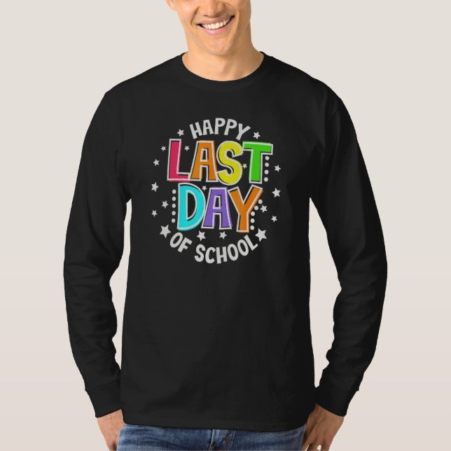 Cute Teacher Appreciation Happy Last Day Of School T-Shirt (Vorderseite)