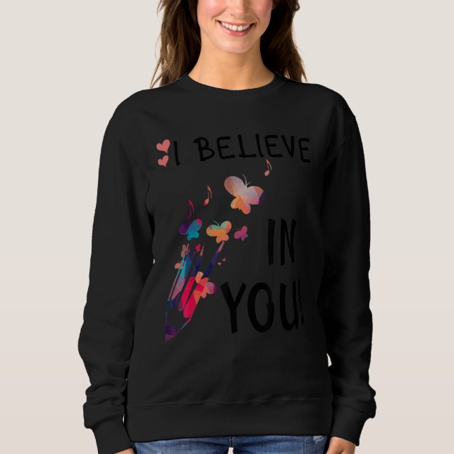 Cute Teacher Testing Day  I Believe In You  Best T Sweatshirt (Vorderseite)