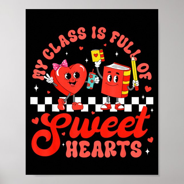 Cute Teacher Valentines Day My Cl Is Full Of Sweet Poster (Vorne)
