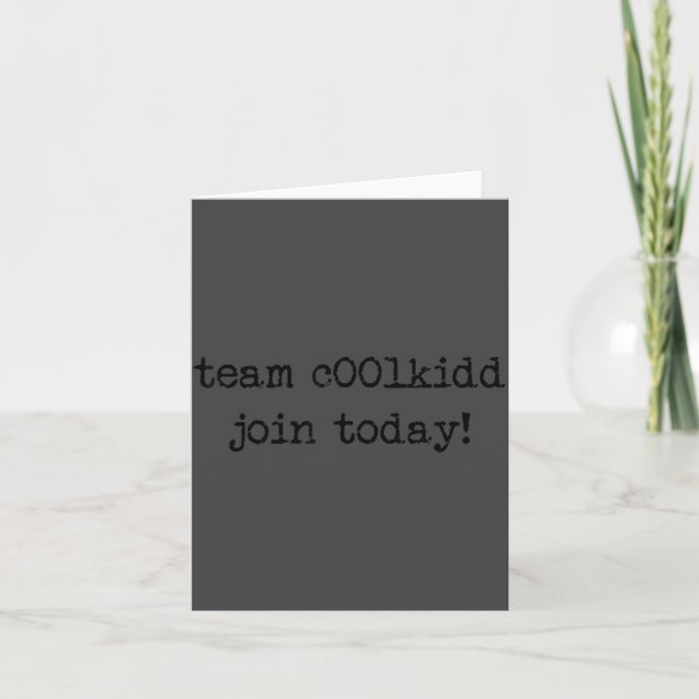 Cute Team C00lkidd Join Today Funny Quote  Karte (Vorderseite)