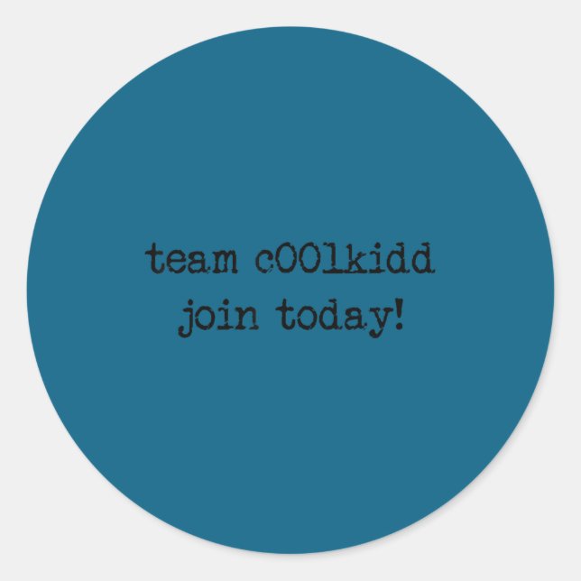 Cute Team C00lkidd Join Today Funny Quote  Runder Aufkleber (Vorderseite)