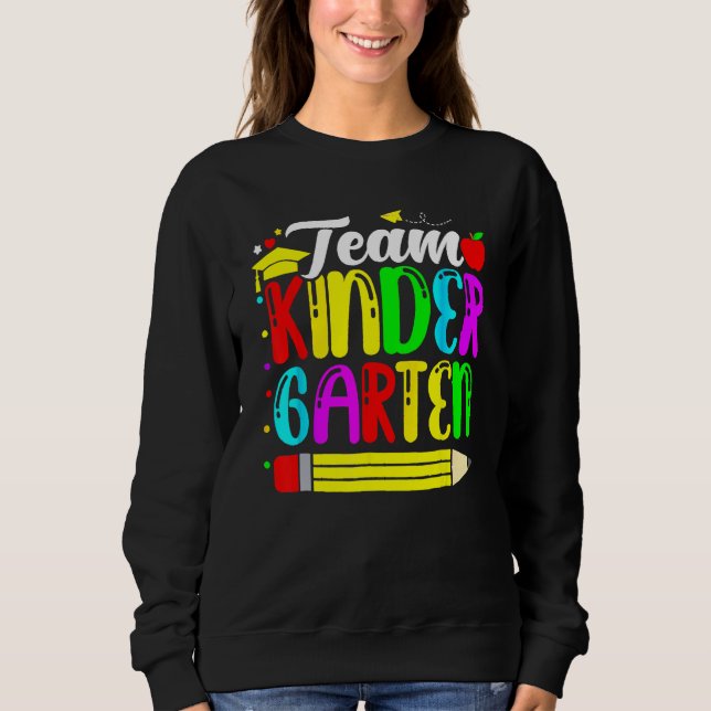 Cute Team Kindergarten Pencil Back To School Teach Sweatshirt (Vorderseite)