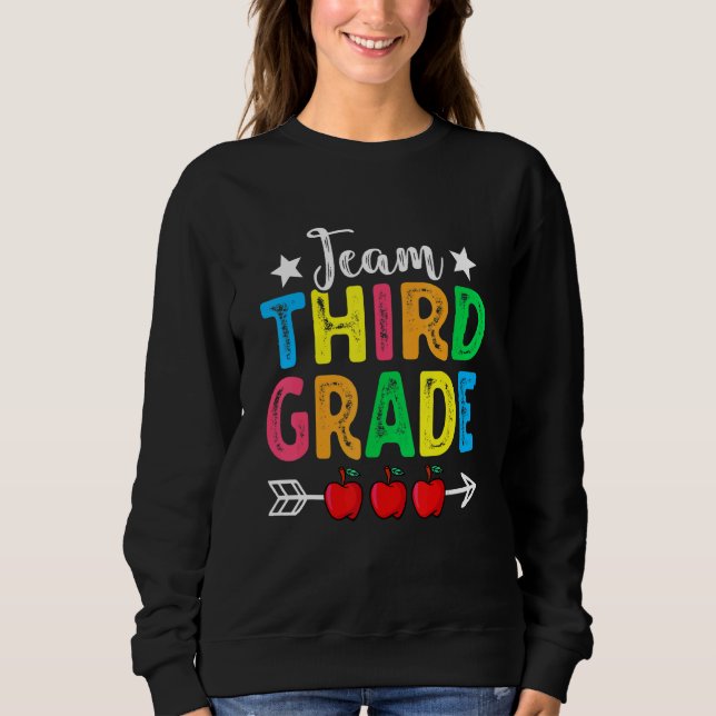 Cute Team Third Grade Teachers Students Back To Sc Sweatshirt (Vorderseite)