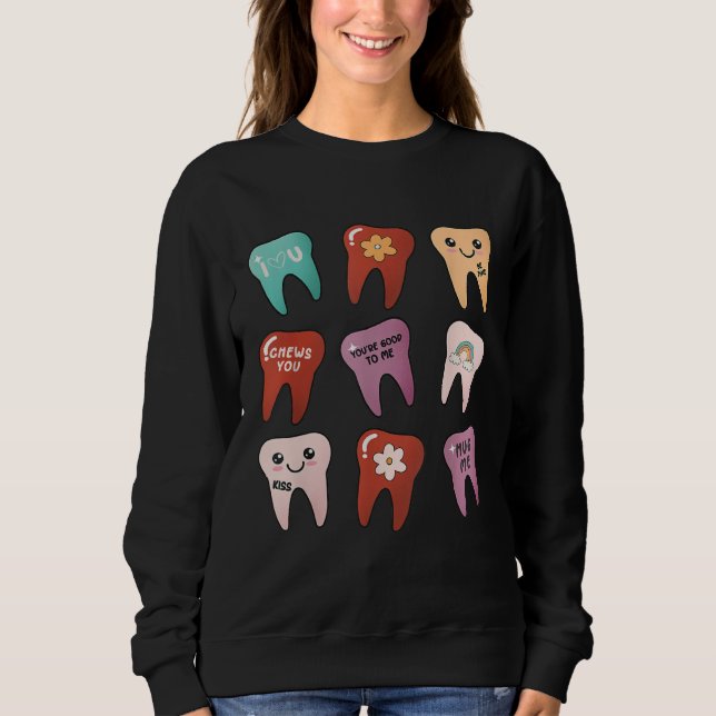 Cute Teeth Dental Life Happy Valentineu2019s Day D Sweatshirt (Vorderseite)