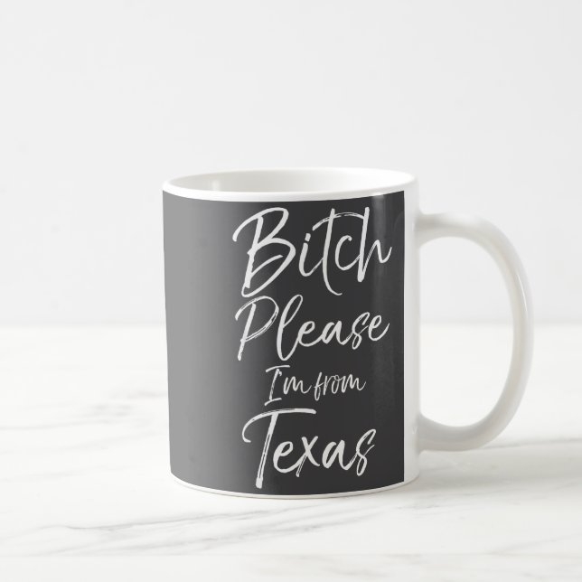 Cute Texan Gift Funny Quote Please I'm From Texas  Kaffeetasse (Rechts)