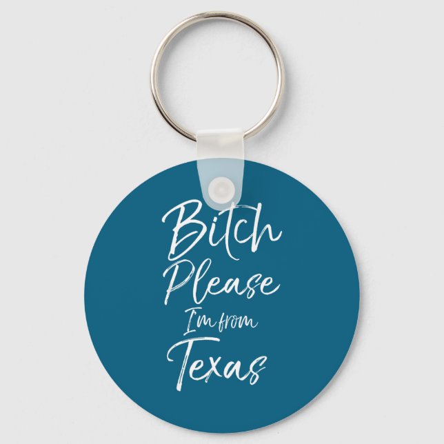 Cute Texan Gift Funny Quote Please I'm From Texas  Schlüsselanhänger (Vorderseite)