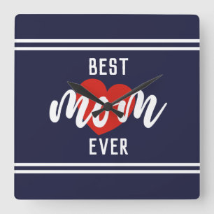 Cute Text Best Mom Ever With Heart Quadratische Wanduhr