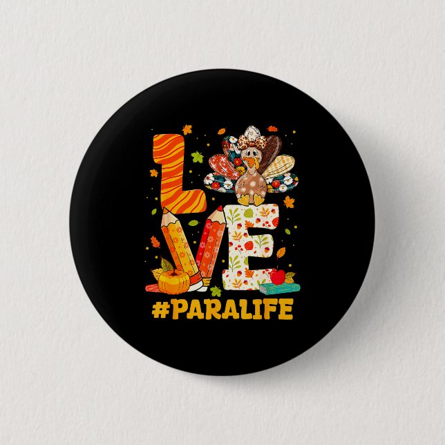 Cute Thanksgiving Love Para Teacher Turkey Autumn  Button (Vorderseite)