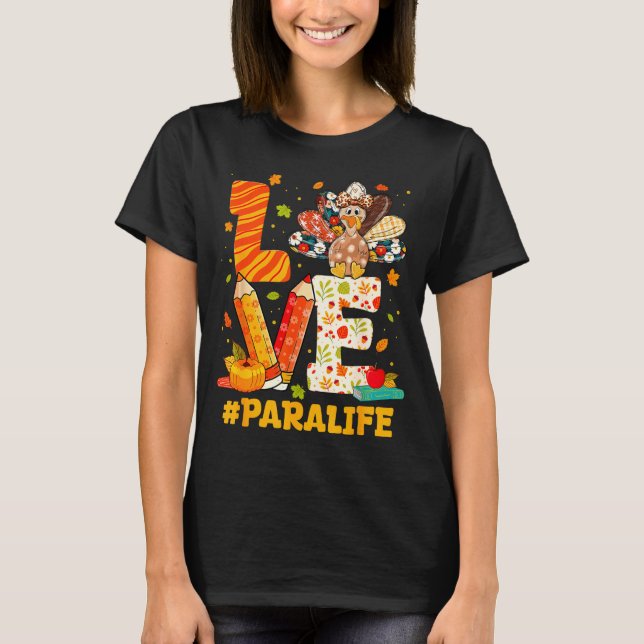 Cute Thanksgiving Love Para Teacher Turkey Autumn  T-Shirt (Vorderseite)
