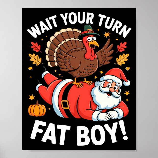 Cute Thanksgiving _ Turkey Design _ Wait Your Turn Poster (Vorne)